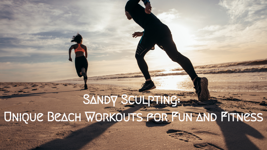 Sandy Sculpting: Unique Beach Workouts for Fun and Fitness